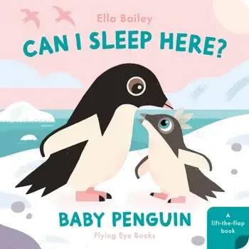 Can I Sleep Here? Baby Penguin, Board book/***