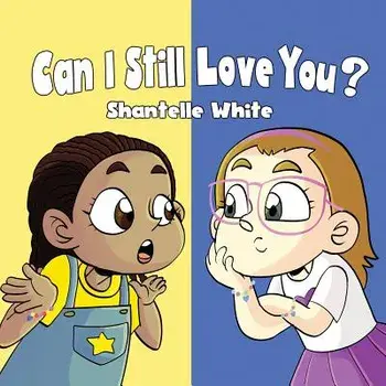 Can I Still Love You?, Paperback/Shantelle White