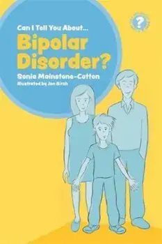 Can I tell you about Bipolar Disorder', Paperback/Sonia Mainstone-Cotton