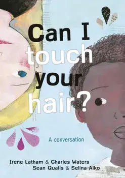 Can I Touch Your Hair?. A conversation, Paperback/Charles Waters