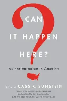Can It Happen Here': Authoritarianism in America, Paperback/Cass R. Sunstein