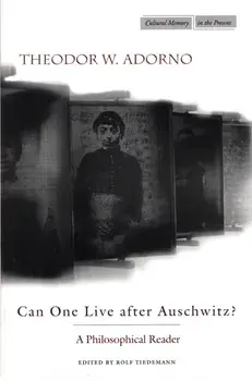 Can One Live after Auschwitz?. A Philosophical Reader, Paperback/Theodor Adorno