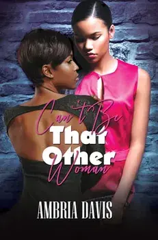 Can't Be That Other Woman, Paperback/Ambria Davis