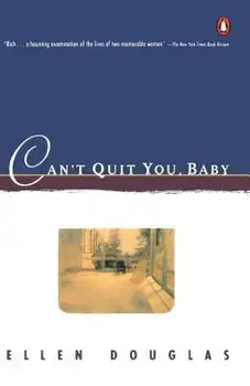 Can't Quit You, Baby, Paperback/Ellen Douglas