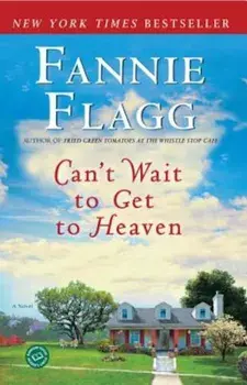 Can't Wait to Get to Heaven, Paperback/Fannie Flagg