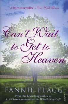 Can't Wait to Get to Heaven, Paperback/Fannie Flagg