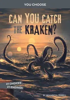 Can You Catch the Kraken?: An Interactive Monster Hunt, Paperback/Brandon Terrell