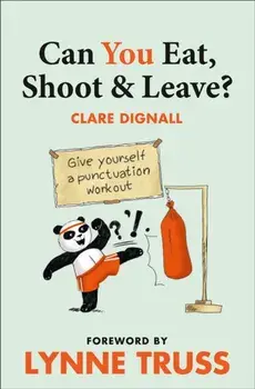 Can You Eat, Shoot & Leave? (Workbook), Paperback/Lynne Truss
