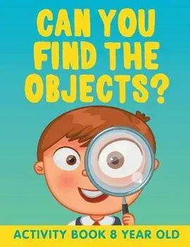 Can You Find the Objects?: Activity Book 8 Year Old, Paperback/Jupiter Kids