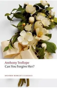 Can You Forgive Her? - Anthony Trollope