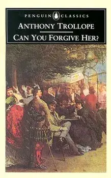 Can You Forgive Her?, Paperback/Anthony Trollope