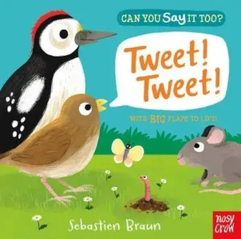 Can You Say It Too' Tweet! Tweet!, Hardcover/Sebastien Braun