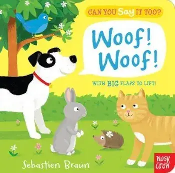 Can You Say It Too' Woof! Woof!, Paperback/Sebastien Braun