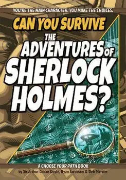 Can You Survive the Adventures of Sherlock Holmes?: A Choose Your Path Book, Hardcover/Arthur Conan Doyle