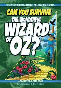 Can You Survive the Wonderful Wizard of Oz?: A Choose Your Path Book, Paperback/L. Frank Baum