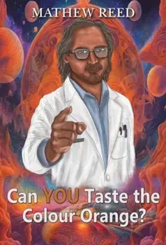 Can You Taste the Colour Orange?, Paperback/Mathew Reed