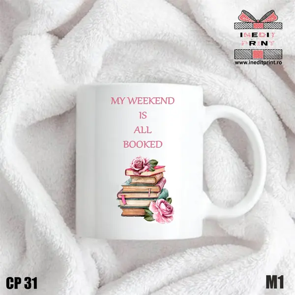 Cana My weekend is all booked CP31 Interior si toartă roz