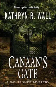 Canaan's Gate, Paperback/Kathryn R. Wall