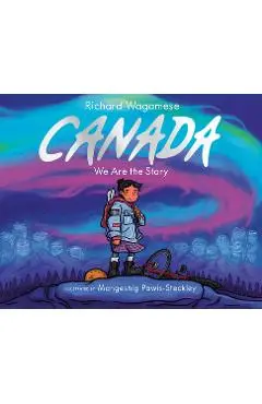Canada: We Are the Story - Richard Wagamese