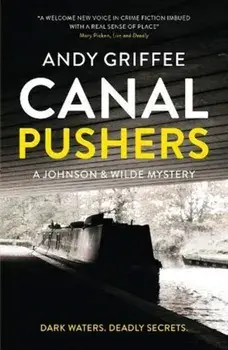 Canal Pushers (Johnson & Wilde Crime Mystery #1), Paperback/Andy Griffee