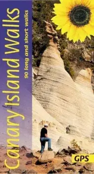 Canary Islands Walks Sunflower Guide. 90 long and short walks on the Canary Islands, Paperback/Noel Rochford