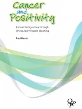 Cancer and Positivity, Paperback/Paul Harris