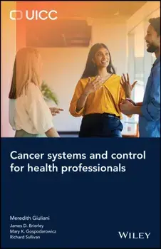 Cancer Systems and Control for Health Professionals, Paperback/***