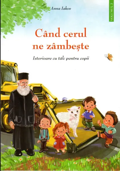 Când cerul ne zâmbește. Istorioare cu talc pentru copii
