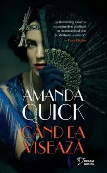 Cand ea viseaza/Amanda Quick