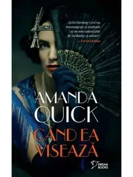Cand ea viseaza/Amanda Quick