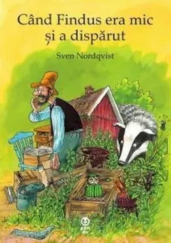 Cand Findus era mic si a disparut/Sven Nordqvist