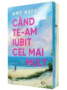 Cand te-am iubit cel mai mult/Amy Neff