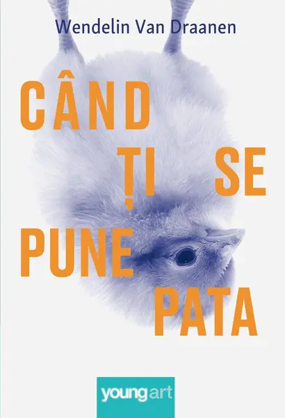 Când ți se pune pata - Wendelin Van Draanen