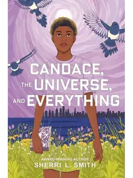 Candace, the Universe, and Everything, Hardback/Sherri L. Smith