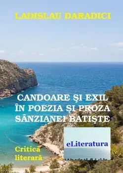Candoare si exil in poezia Sanzaianei Batiste/Ladislau Daradici