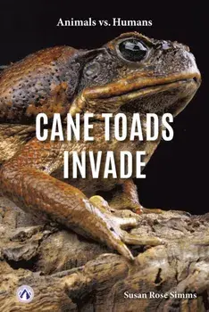 Cane Toads Invade, Paperback/Susan Rose Simms