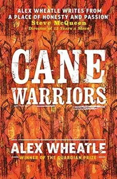 Cane Warriors, Paperback/Alex Wheatle