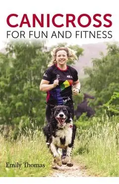 Canicross for Fun and Fitness - Emily Thomas