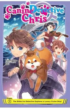Canine Detective Chris, Vol. 3: Volume 3 - Tomoko Tabe