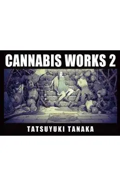 Cannabis Works 2 Tatsuyuki Tanaka Art Book - Tatsuyuki Tanaka