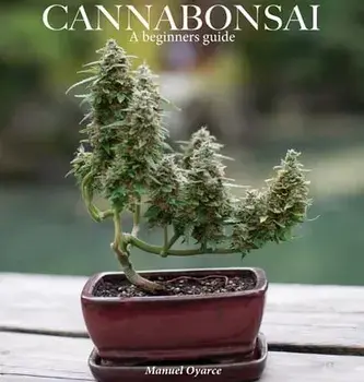 Cannabonsai: : A Beginners Guide, Hardcover/Logan Henderson