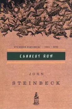 Cannery Row: (Centennial Edition), Paperback/John Steinbeck