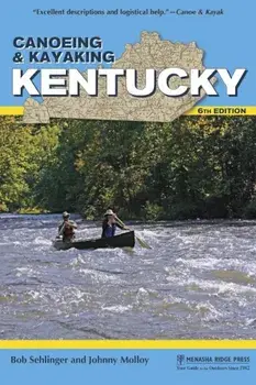 Canoeing & Kayaking Kentucky, Paperback/Bob Sehlinger