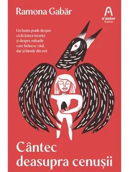 Cantec deasupra cenusii/Ramona Gabar