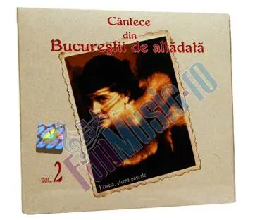 Cântece din Bucureştii de altădată Vol.2
