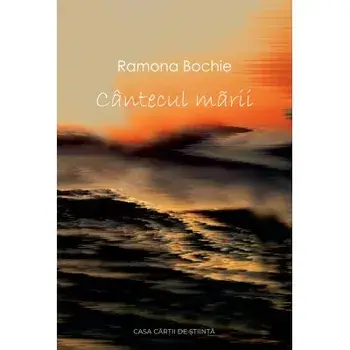 Cantecul marii/Ramona Bochie