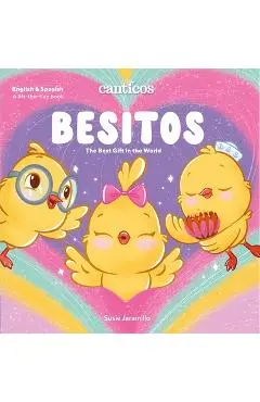 Canticos Besitos: The Best Gift in the World - Susie Jaramillo