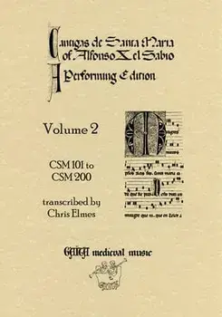 Cantigas De Santa Maria Of Alfonso X, El Sabio, A Performing Edition: Volume 2, Paperback/Chris Elmes
