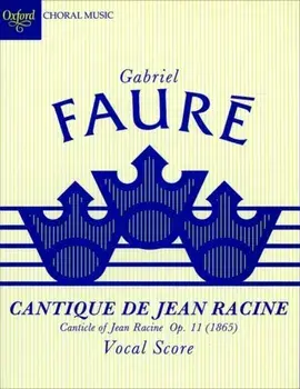 Cantique de Jean Racine. SATB vocal score, Sheet Map/***
