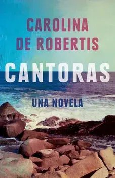 Cantoras (En Espanol), Paperback/Carolina De Robertis